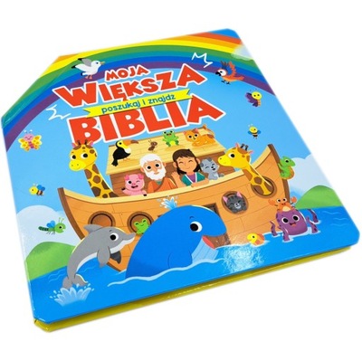 MOJA WIĘKSZA BIBLIA - POSZUKAJ I ZNAJDŹ! - biblia dla dzieci - rozkładana