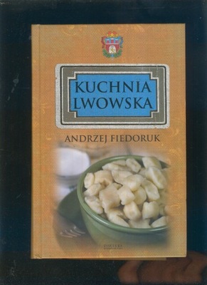 Kuchnia lwowska; Andrzej Fiedoruk