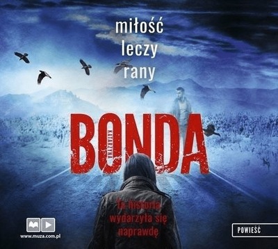 Miłość leczy rany Audiobook Katarzyna Bonda