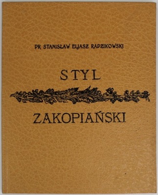 STYL ZAKOPIAŃSKI Radzikowski REPRINT 1901