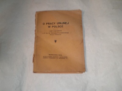 O pracy unijnej w Polsce. List pasterski. 1932