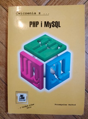 PHP i MySQL. Ćwiczenia z Przemysław Maćkuś