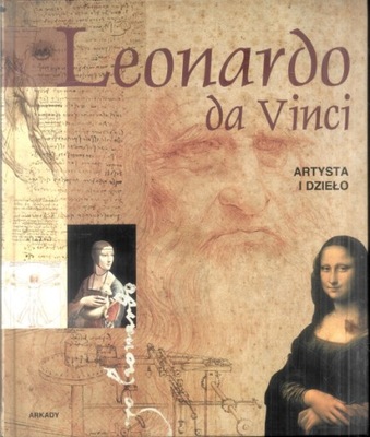 Leonardo da Vinci Artysta i dzieło