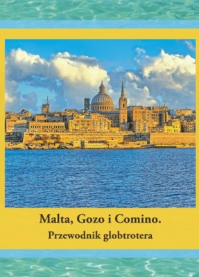 Malta,Gozo i Comino Przewodnik Globtrotera