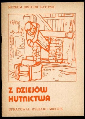 Z dziejów hutnictwa 1984