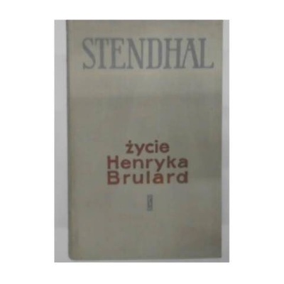 życie Henryka Brulard - Stendhal