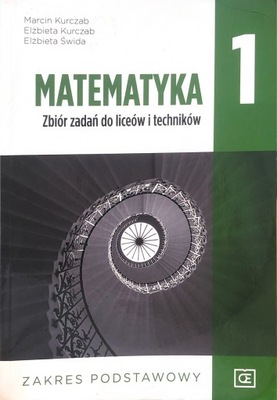 MATEMATYKA 1 ZBIÓR ZADAŃ ZP KURCZAB OE PAZDRO