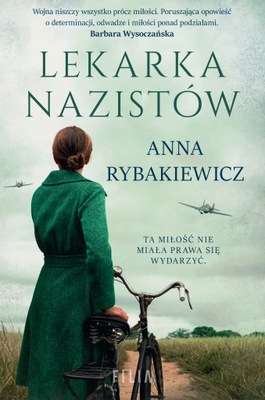 Lekarka nazistów Anna Rybakiewicz KSIĄŻKA