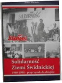 Solidarność Ziemi Świdnickiej 1980-1990 - maniecki