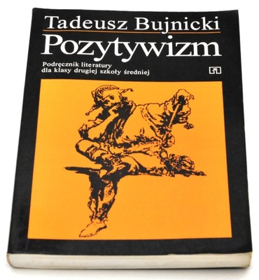 Pozytywizm Tadeusz Bujnicki Uż2