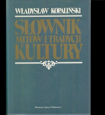 Słownik mitów i tradycji kultury Władysław Kopaliński