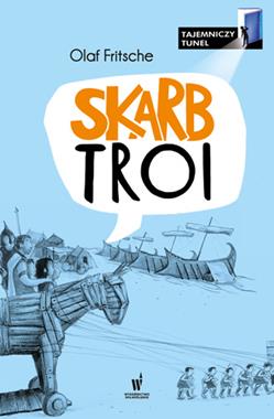 SKARB TROI TAJEMNICZY TUNEL - OLAF FRITSCHE