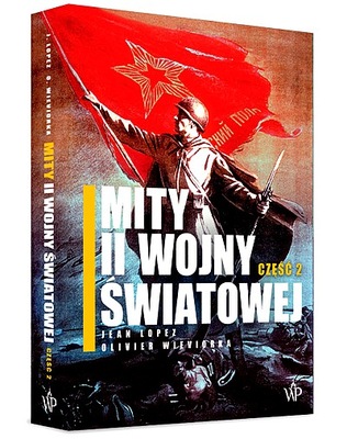 MITY II WOJNY ŚWIATOWEJ. CZĘŚĆ 2