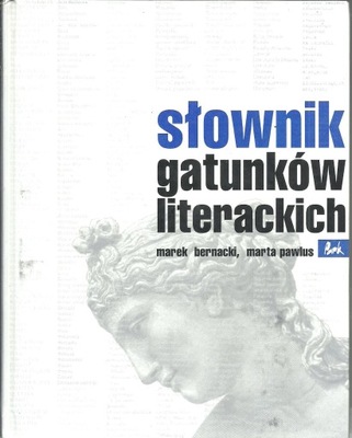 SŁOWNIK GATUNKÓW LITERACKICH Bernacki w