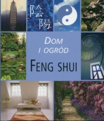 Dom i ogród Feng Shui