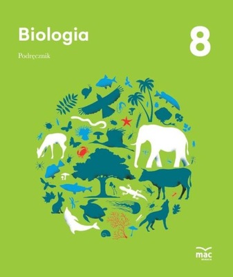 Biologia Podręcznik Klasa 8 MAC Edukacja