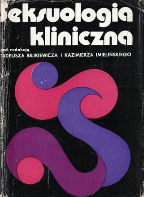 Seksuologia Kliniczna - Tadeusz Bilikiewicz, Kazimierz Imieliński