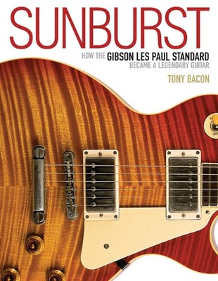 Sunburst: How the Gibson Les Paul Standard Became