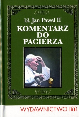 Komentarz do pacierza - Jan Paweł II