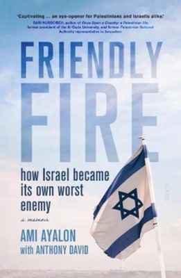 Friendly Fire: how Israel became its own worst