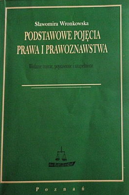 Wronkowska PODSTAWOWE POJĘCIA PRAWA I PRAWOZNAWSTWA