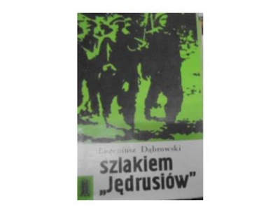 Szlakiem Jędrusiów - E Dąbrowski