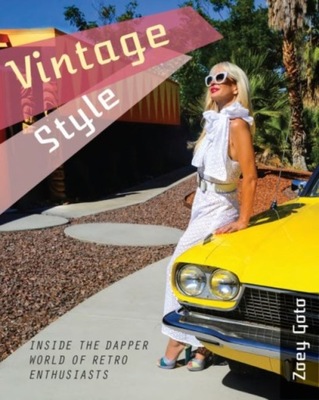 Vintage Style: Inside the Dapper World of Retro Enthusiasts ZOEY GOTO