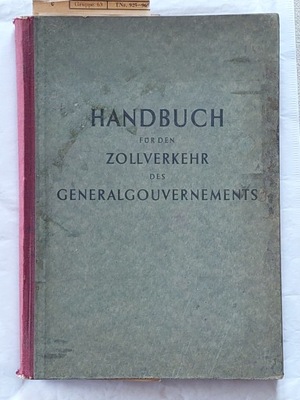 Hanbuch fur den Zollverkehr des Generalgouvernements 1942