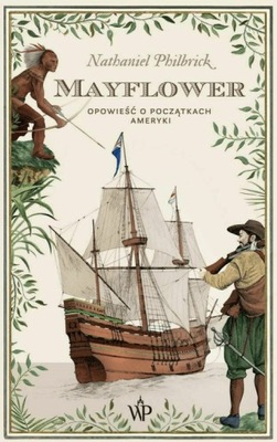 Mayflower Opowieść o początkach Ameryki Philbrick