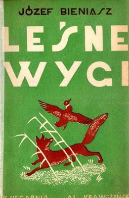 Józef Bieniasz: Leśne wygi. Powieść 1939