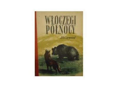 Włóczęgi północy - J O Curwood