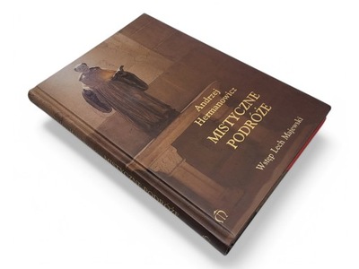 ANDRZEJ HERMANOWICZ MISTYCZNE PODRÓŻE