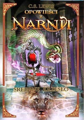 Opowieści z Narnii. Srebrne krzesło. C.S. Lewis