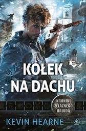 Kołek na dachu Kevin Hearne Defekt