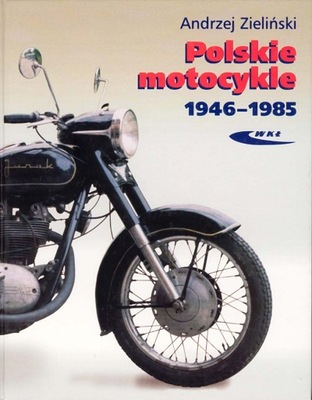 Polskie motocykle 1946-1985 - album historia / 24h