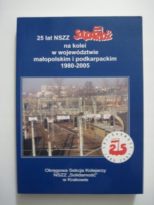 1980-2005 Solidarność na kolei Stanisław Waligóra