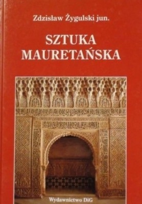 Zdzisław Żygulski - Sztuka Mauretańska