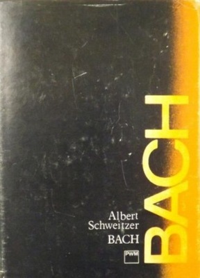 Albert Schweitzer - Jan Sebastian Bach