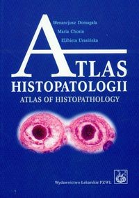 ATLAS HISTOPATOLOGII DOMAGAŁA..