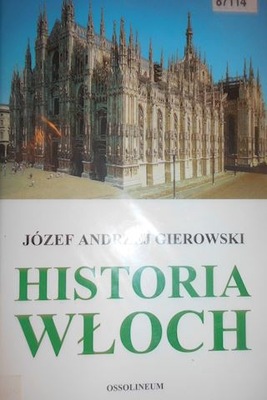 Historia Włoch - Józef Andrzej Gierowski
