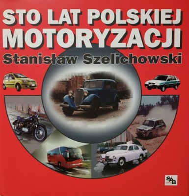 Sto lat Polskiej Motoryzacji