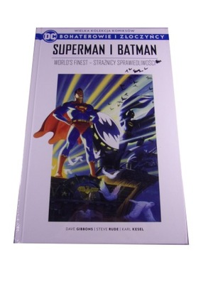 BOHATEROWIE i ZŁOCZYŃCY 9. SUPERMAN i BATMAN STRAŻNICY SPRAWIEDLIWOŚCI