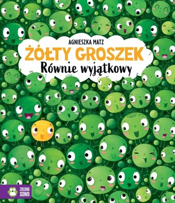 ŻÓŁTY GROSZEK. RÓWNIE WYJĄTKOWY, AGNIESZKA MATZ