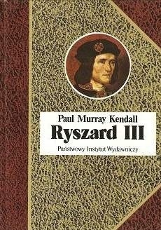 Ryszard III Paul Murray Kendall