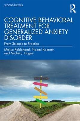Cognitive Behavioral Treatment for Generalized Anxiety Disorder Dugas