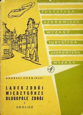 Lądek Zdrój Międzygórze Długopole Zdrój i