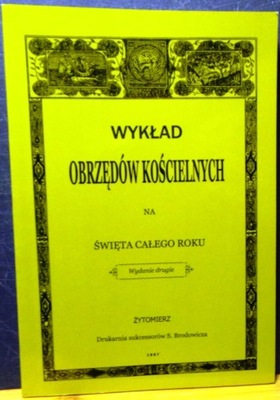 Wykład obrzędów kościelnych na święta całego roku [Wołanie z Wołynia 2015]