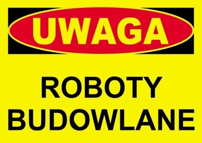 Budowlana tablica ostrzegawcza UWAGA ROBOTY BUDOWLANE