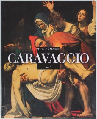 WIELCY MALARZE TOM 7 CARAVAGGIO