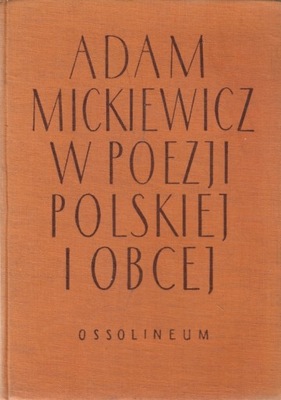 Mickiewicz w poezji polskiej i obcej Starnawski